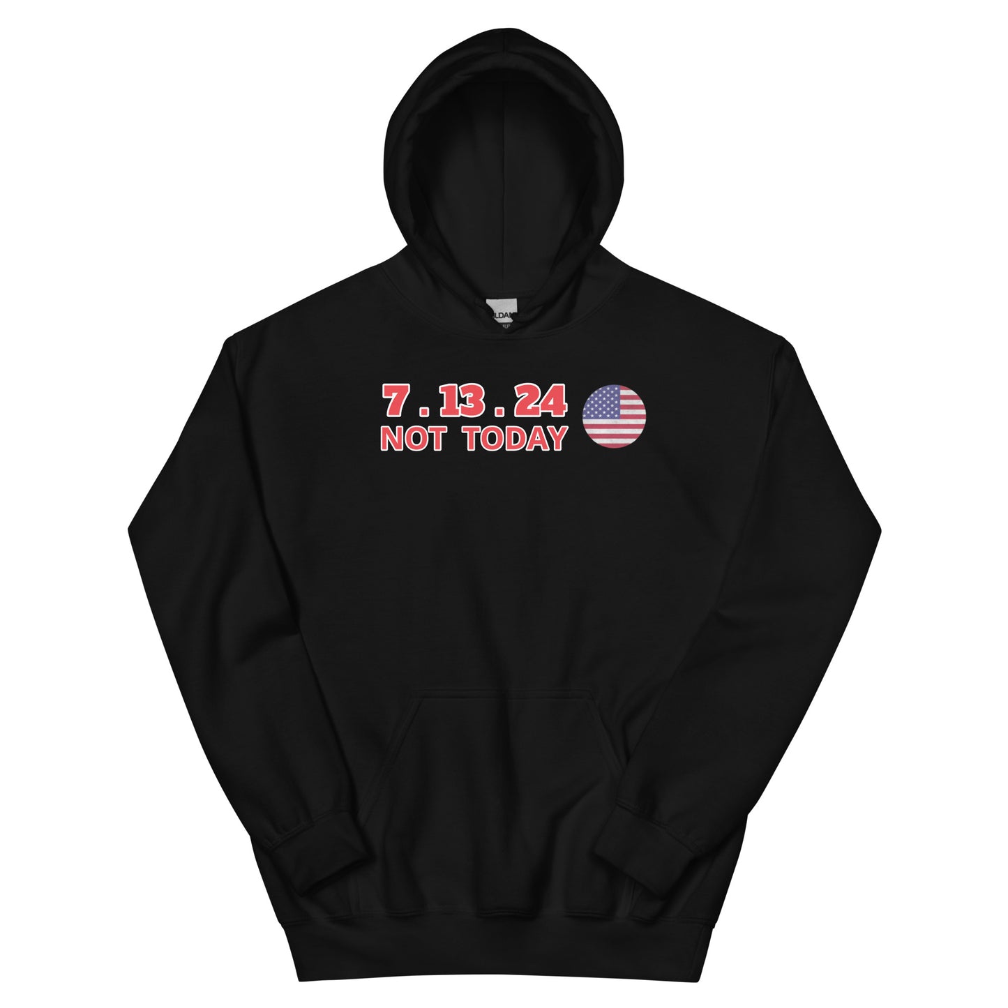 The Official 7.13.24 “NOT TODAY" Survivor Unisex Hoodie