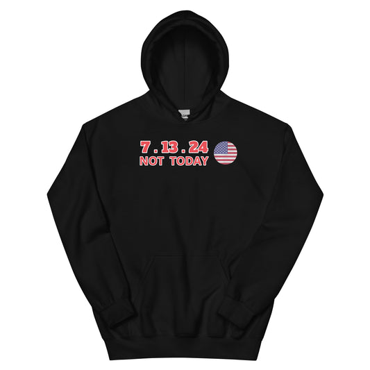 The Official 7.13.24 “NOT TODAY" Survivor Unisex Hoodie